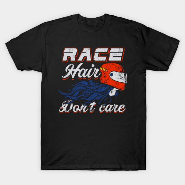 Race hair don't care T-Shirt by captainmood